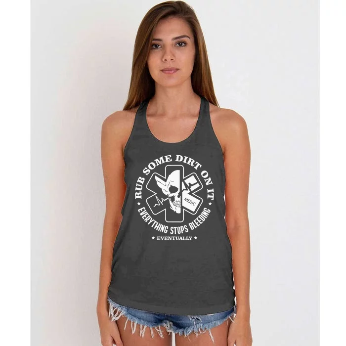 Rub Some Dirt On It A Medic EMS EMT Paramedic Women's Knotted Racerback Tank