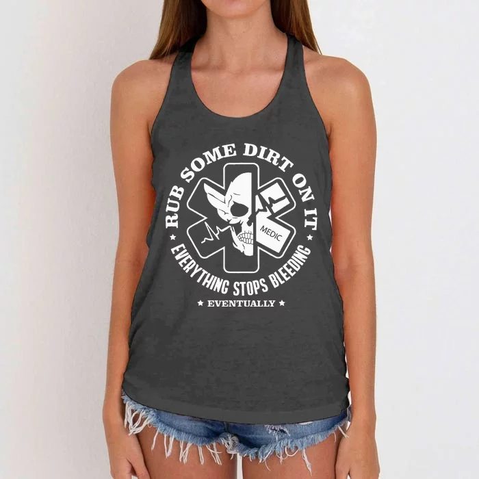 Rub Some Dirt On It A Medic EMS EMT Paramedic Women's Knotted Racerback Tank