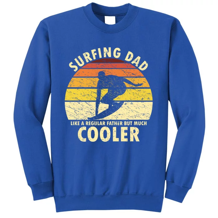 Retro Surfing Dad Surfer Surfing Father Meaningful Gift Sweatshirt