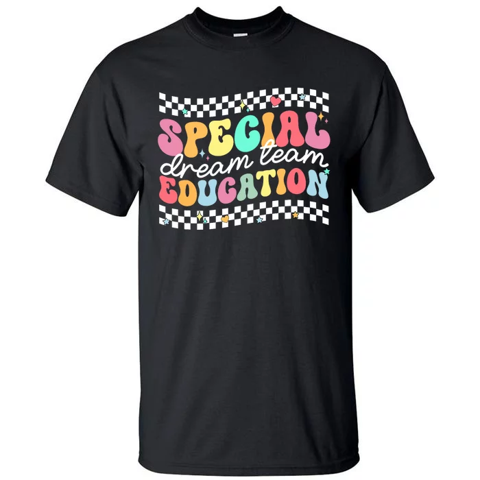 Retro Special Education Squad Groovy Dream Team Sped Teacher Tall T-Shirt