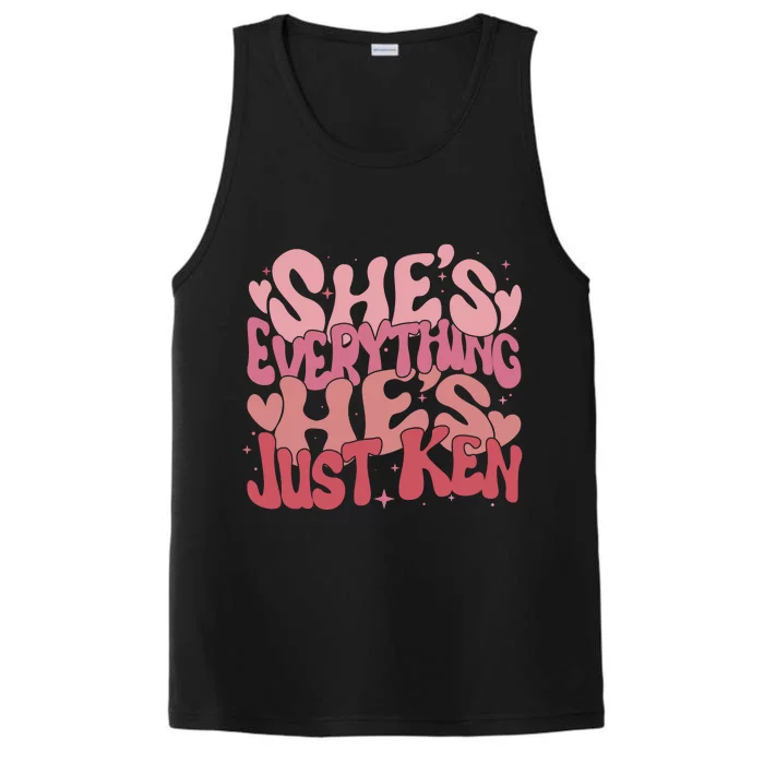 Retro Shes Everything Hes Just Ken Performance Tank