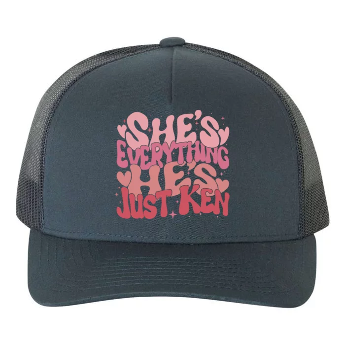 Retro Shes Everything Hes Just Ken Yupoong Adult 5-Panel Trucker Hat