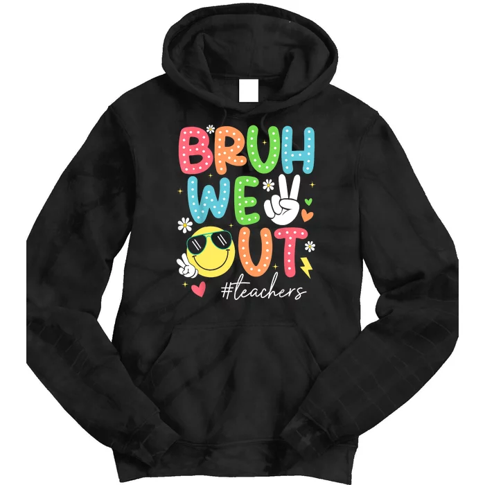 Retro Summer End Of School Year Bruh We Out Teachers Gift Tie Dye Hoodie