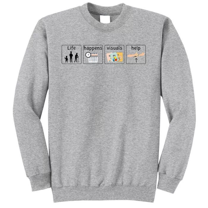 Rbt Special Education Teacher Sped Life Happens Visuals Help Tall Sweatshirt