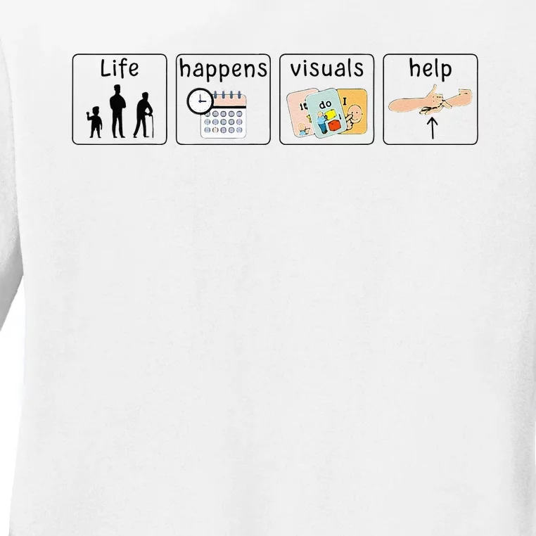 Rbt Special Education Teacher Sped Life Happens Visuals Help Ladies Long Sleeve Shirt