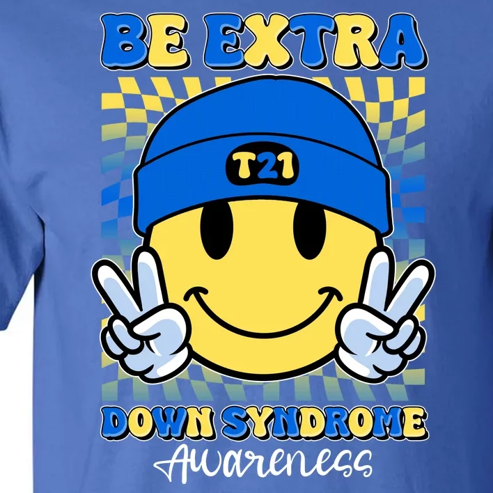 Retro Smiley Emoji Be Extra Down Syndrome Awareness Tall T-Shirt