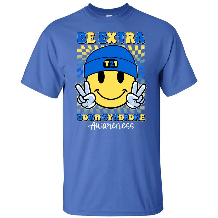 Retro Smiley Emoji Be Extra Down Syndrome Awareness Tall T-Shirt