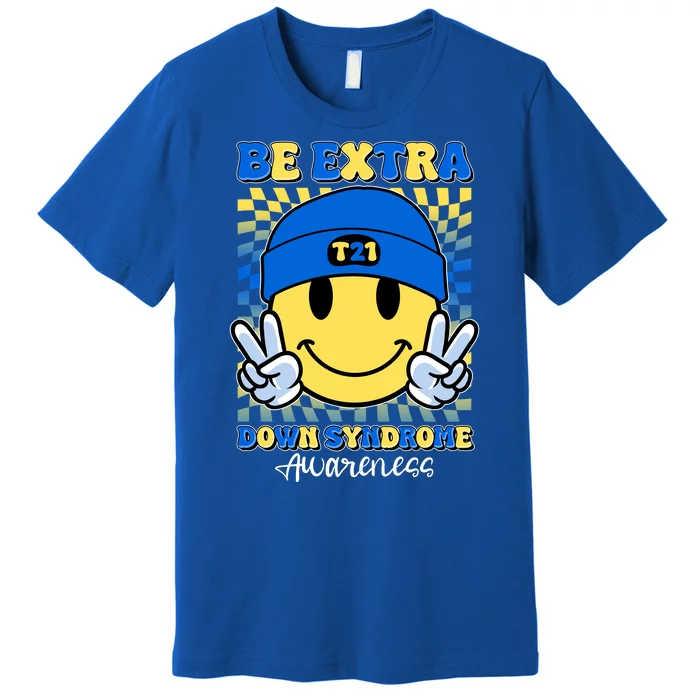 Retro Smiley Emoji Be Extra Down Syndrome Awareness Premium T-Shirt