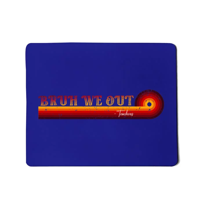 Retro Stripes End Of School Year Summer Bruh We Out Teachers Gift Mousepad