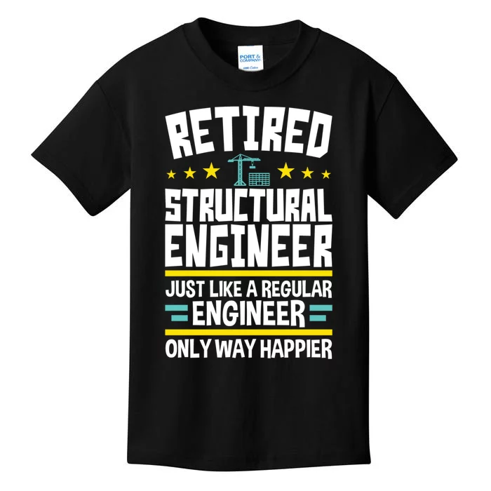 Retired Structural Engineer Way Happier Engineering Kids T-Shirt