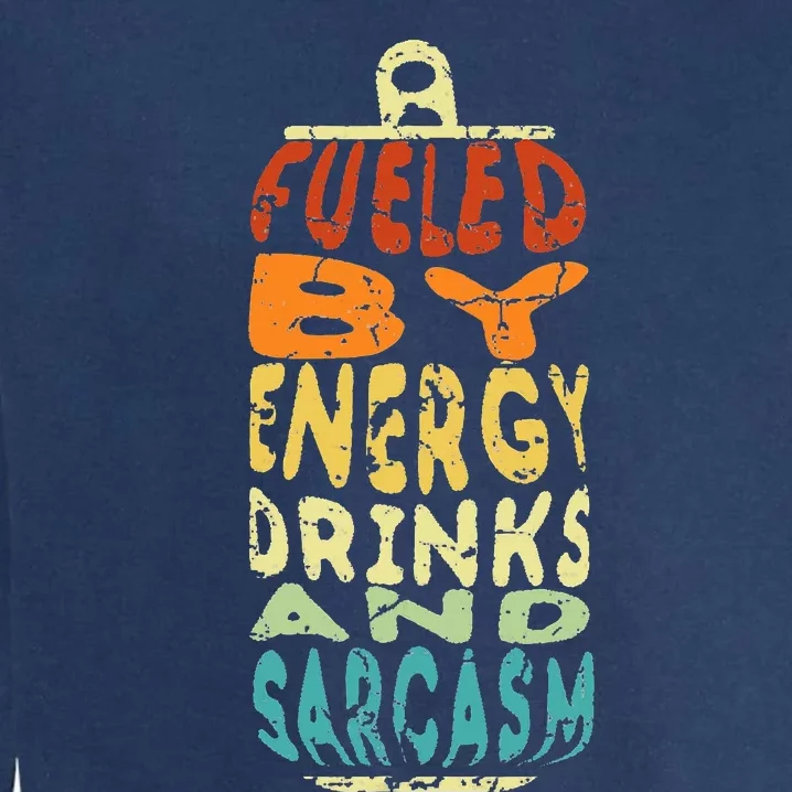 Retro Sarcastic Energy Drink Caffeine Lover Garment-Dyed Sweatshirt