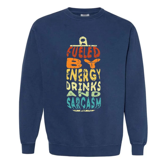 Retro Sarcastic Energy Drink Caffeine Lover Garment-Dyed Sweatshirt