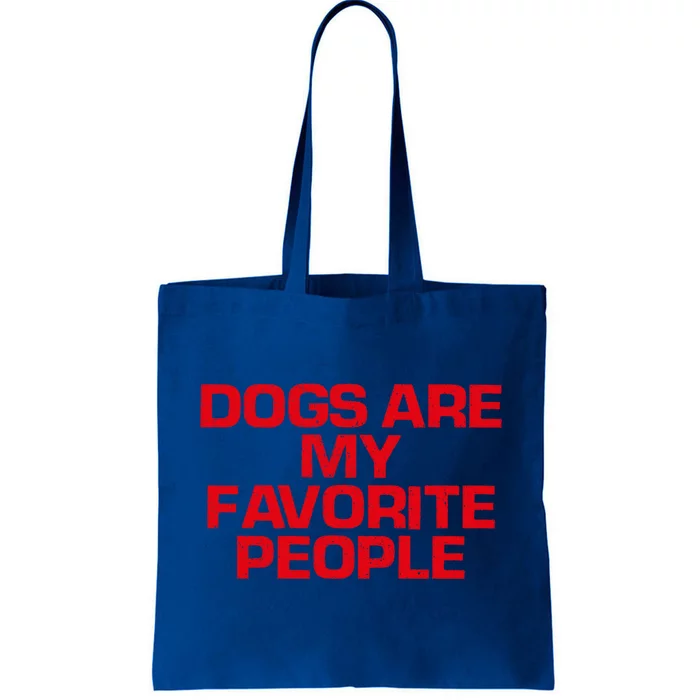 Red Saying Funny Dogs Are My Favorite People Gift Tote Bag