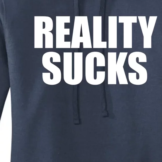 Reality Sucks Funny Gift Reality Sucks Meaningful Gift Grey Small Women's Pullover Hoodie