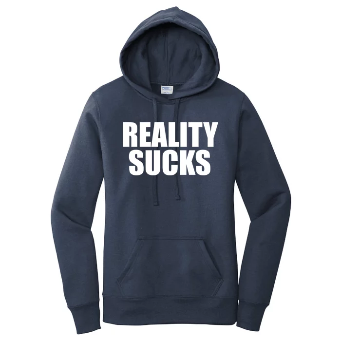 Reality Sucks Funny Gift Reality Sucks Meaningful Gift Grey Small Women's Pullover Hoodie