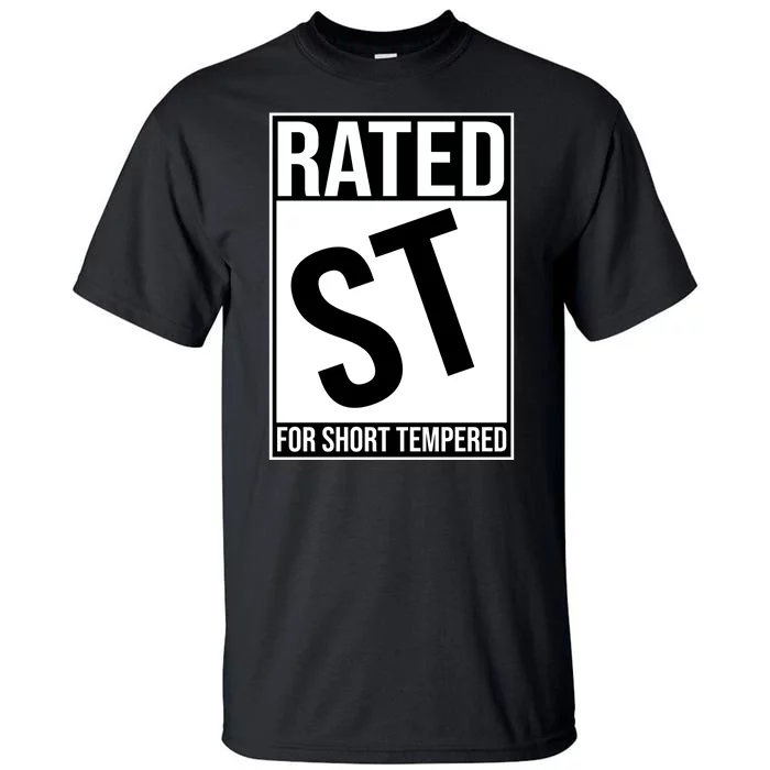 Rated ST For Short Tempered Funny Meme Tall T-Shirt