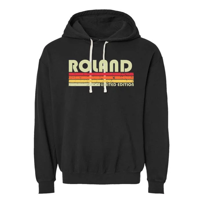 Roland Surname Funny Retro Vintage 80s 90s Birthday Reunion Garment-Dyed Fleece Hoodie