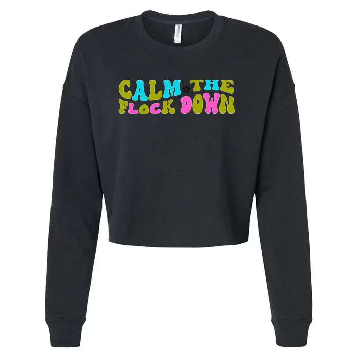 Retro Sassy Flamingo , Calm The Fl Cropped Pullover Crew