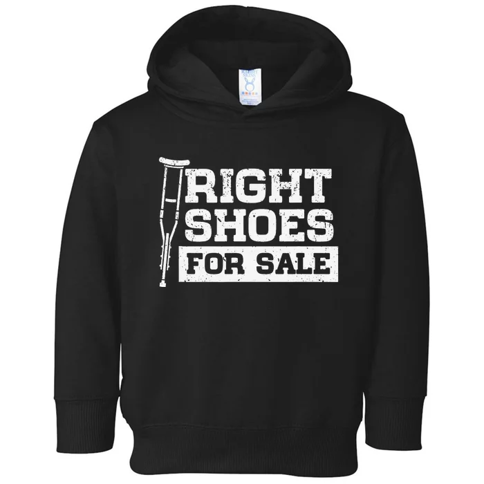 Right Shoes For Sale Funny Amputation Walking Stick Toddler Hoodie