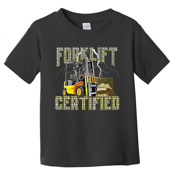 Retro Style Funny Forklift Operator Forklift Certified Toddler T-Shirt