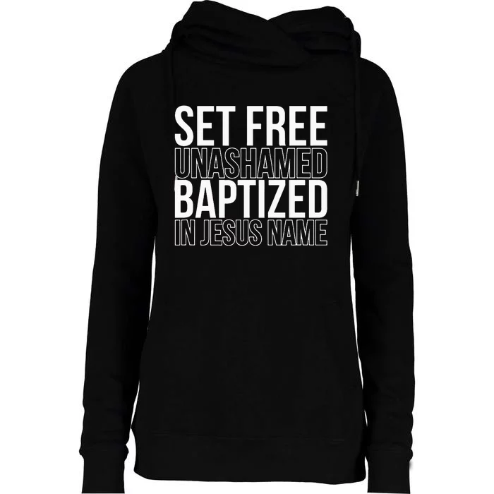 retro Set free unashamed baptized in Jesus name Womens Funnel Neck Pullover Hood