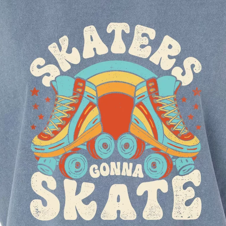 Roller Skating Funny Skaters Gonna Skate Retro 70s 80s Girl Garment-Dyed Women's Muscle Tee