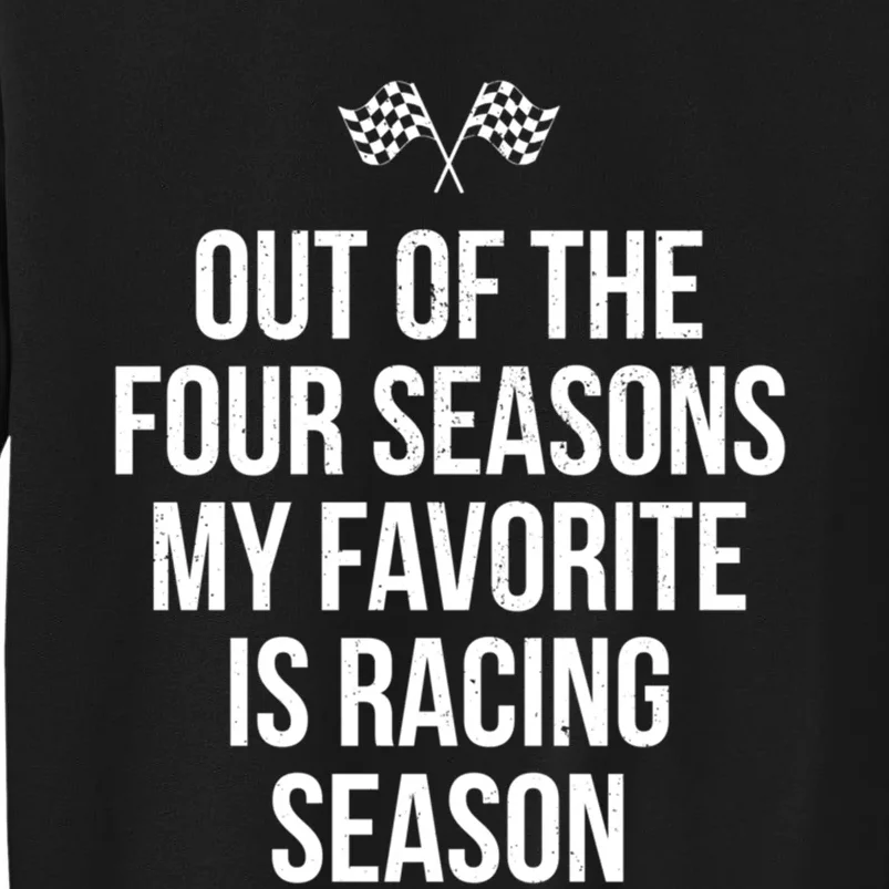 Racing Season Favorite Drag Stock Sprint Race Car Fan Gift Tall Sweatshirt