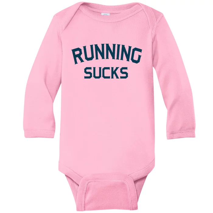 Running Sucks Funny Sport Runner Gift Idea Baby Long Sleeve Bodysuit