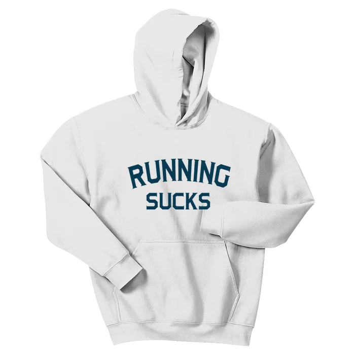 Running Sucks Funny Sport Runner Gift Idea Kids Hoodie