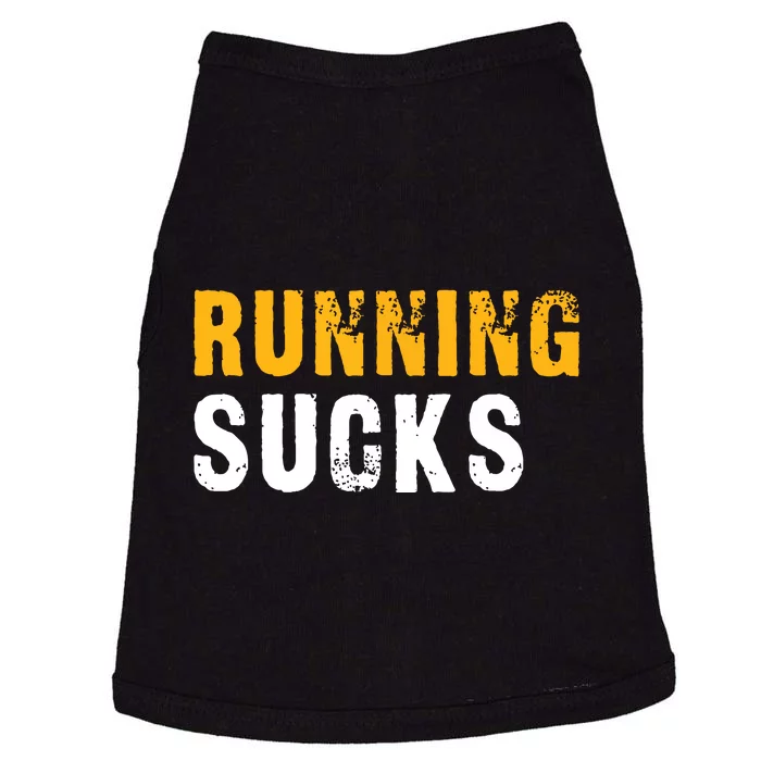 Running Sucks Funny Running Design Doggie Tank