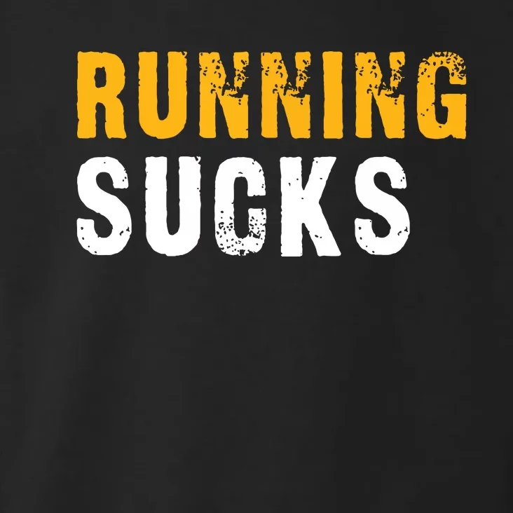 Running Sucks Funny Running Design Toddler Hoodie