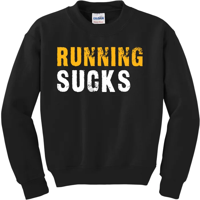 Running Sucks Funny Running Design Kids Sweatshirt