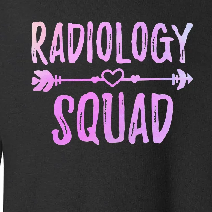 Radiology Squad Funny Radiography Team Rad Tech Radiographer Toddler Sweatshirt