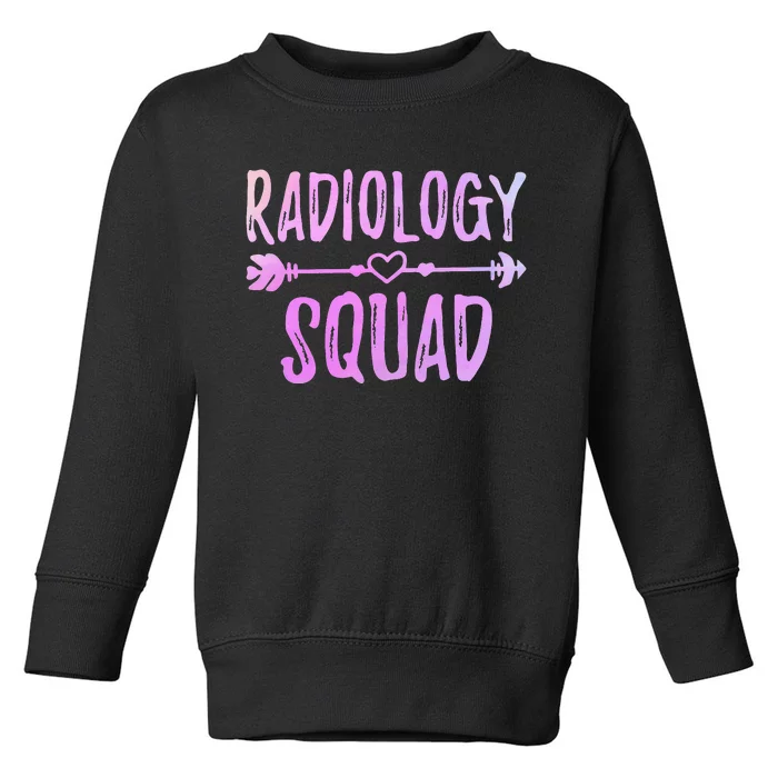 Radiology Squad Funny Radiography Team Rad Tech Radiographer Toddler Sweatshirt