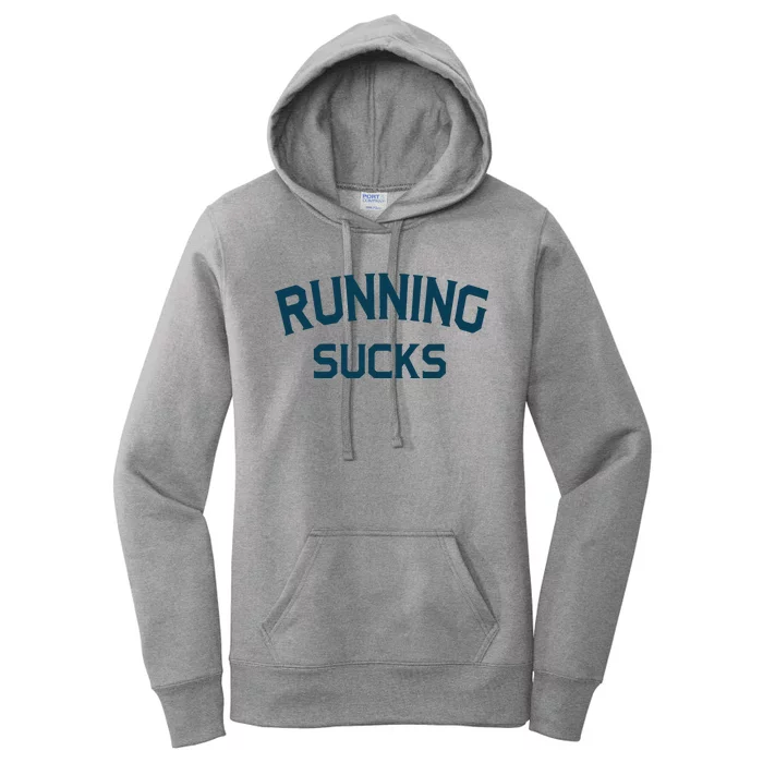 Running Sucks Funny Sport Runner Gift Idea Unisex Women's Pullover Hoodie