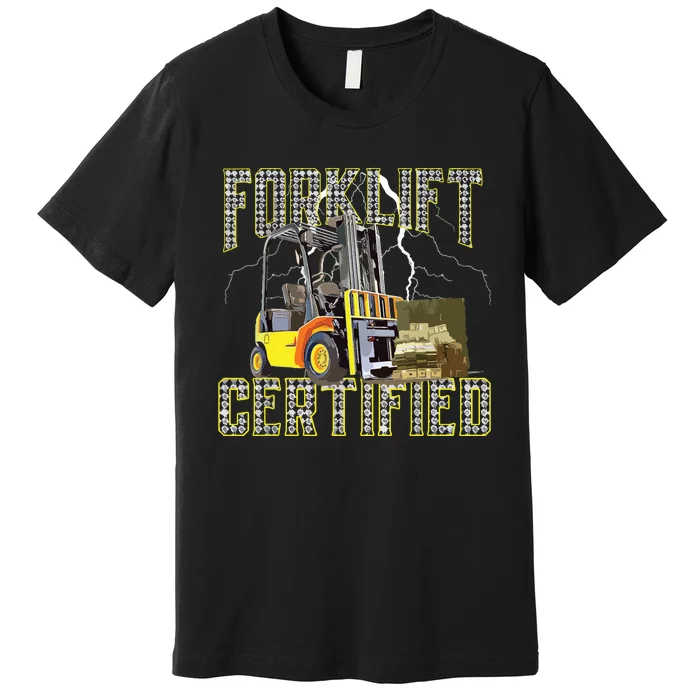 Retro Style Funny Forklift Operator Forklift Certified Premium T-Shirt