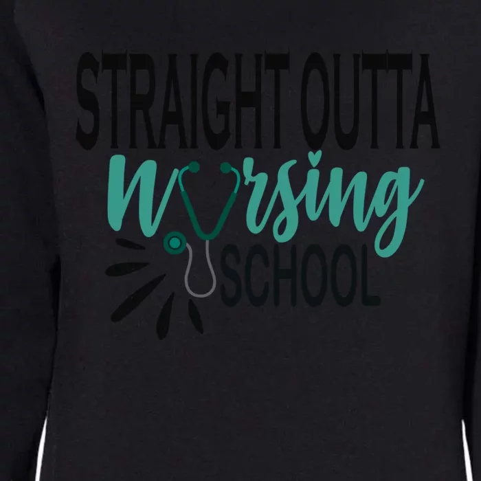 Rn School Graduation Funny Gift Straight Outta Nursing School Gift Womens California Wash Sweatshirt