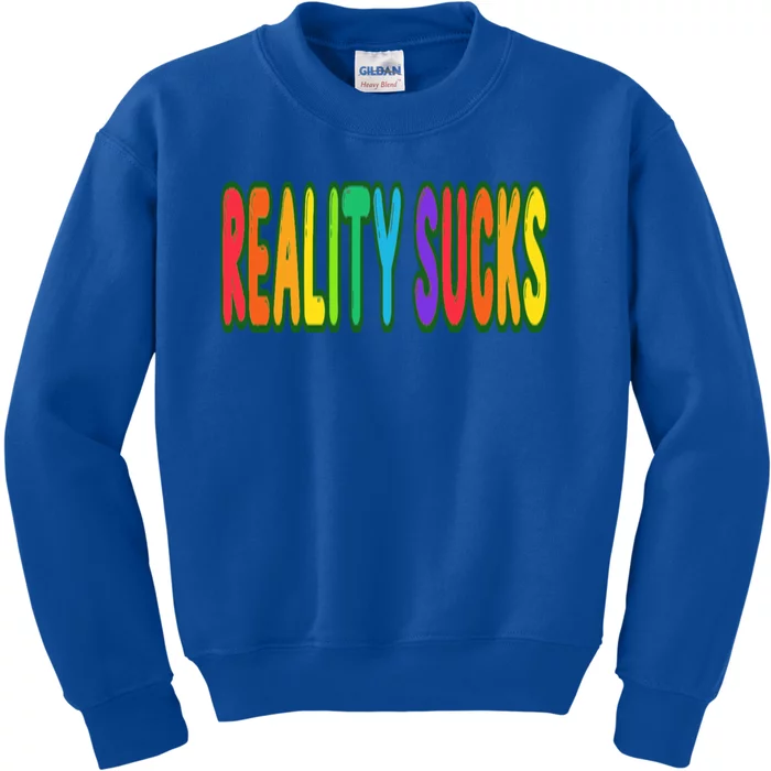 Reality Sucks Gift Kids Sweatshirt