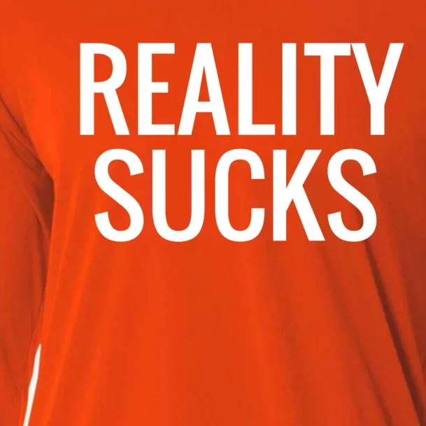 Reality Sucks Gift Cooling Performance Long Sleeve Crew