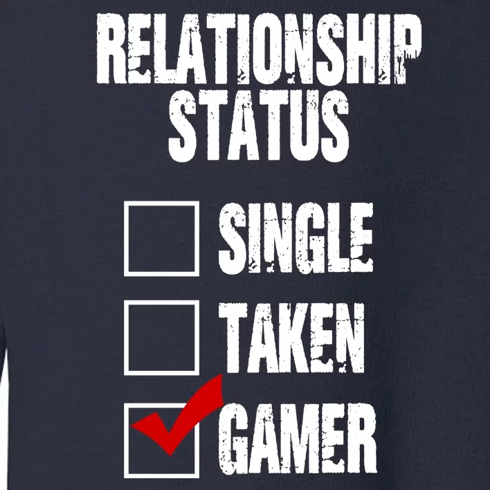 Relationship Status Gamer Funny Toddler Sweatshirt