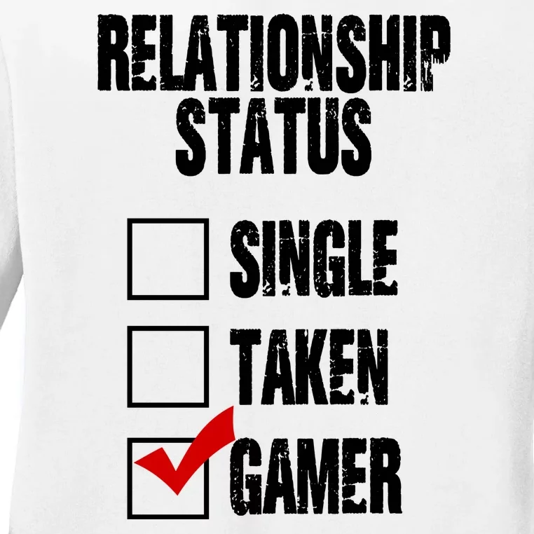 Relationship Status Gamer Funny Ladies Long Sleeve Shirt