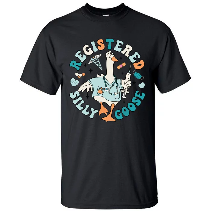 Registered Silly Goose Nursing Student Nurse Practitioner Tall T-Shirt