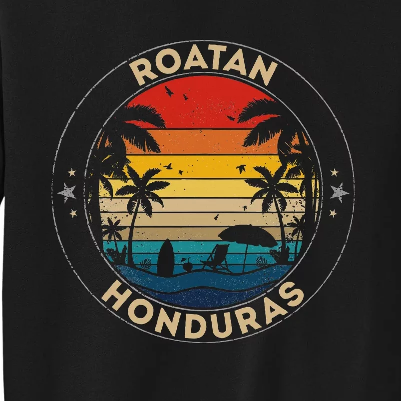 Roatan Souvenir Honduras Reminder Tall Sweatshirt