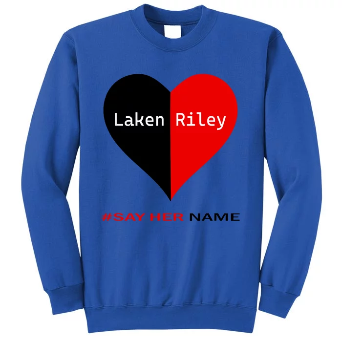 Retro Say Her Name Laken Riley Laken Riley Say Her Name Tall Sweatshirt