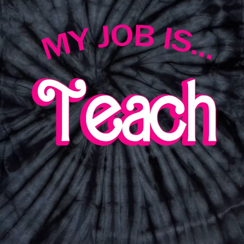 Retro School Humor Funny Teacher Life My Job Is Teach Tie-Dye T-Shirt