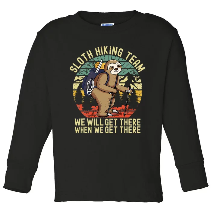 Retro sloth Hiking team we'll get there when we get there Toddler Long Sleeve Shirt