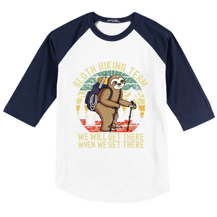 Retro sloth Hiking team we'll get there when we get there Baseball Sleeve Shirt