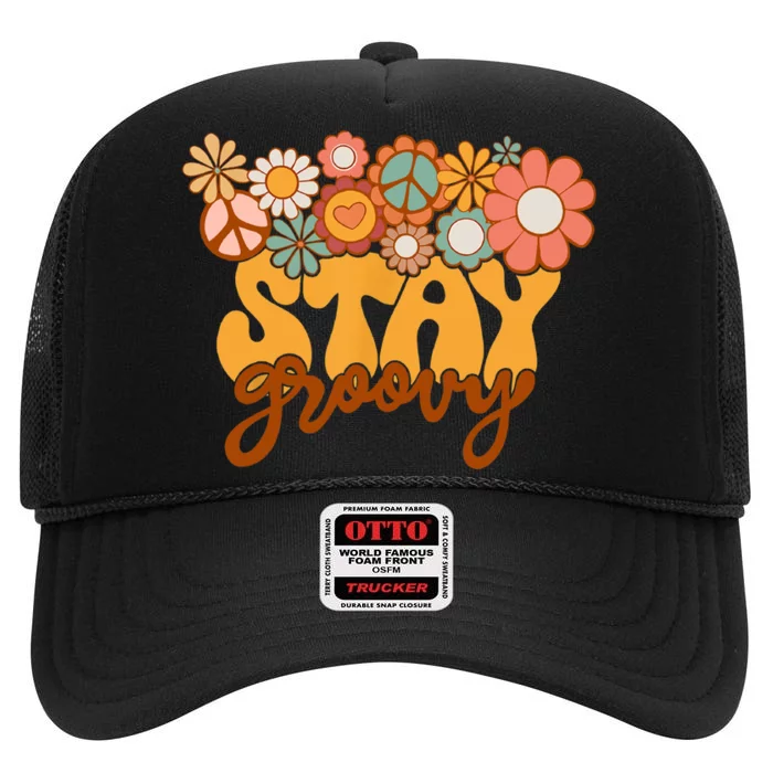 Retro Sunflower Hippie Stay Groovy Positive Mind Happy Life High Crown Mesh Trucker Hat