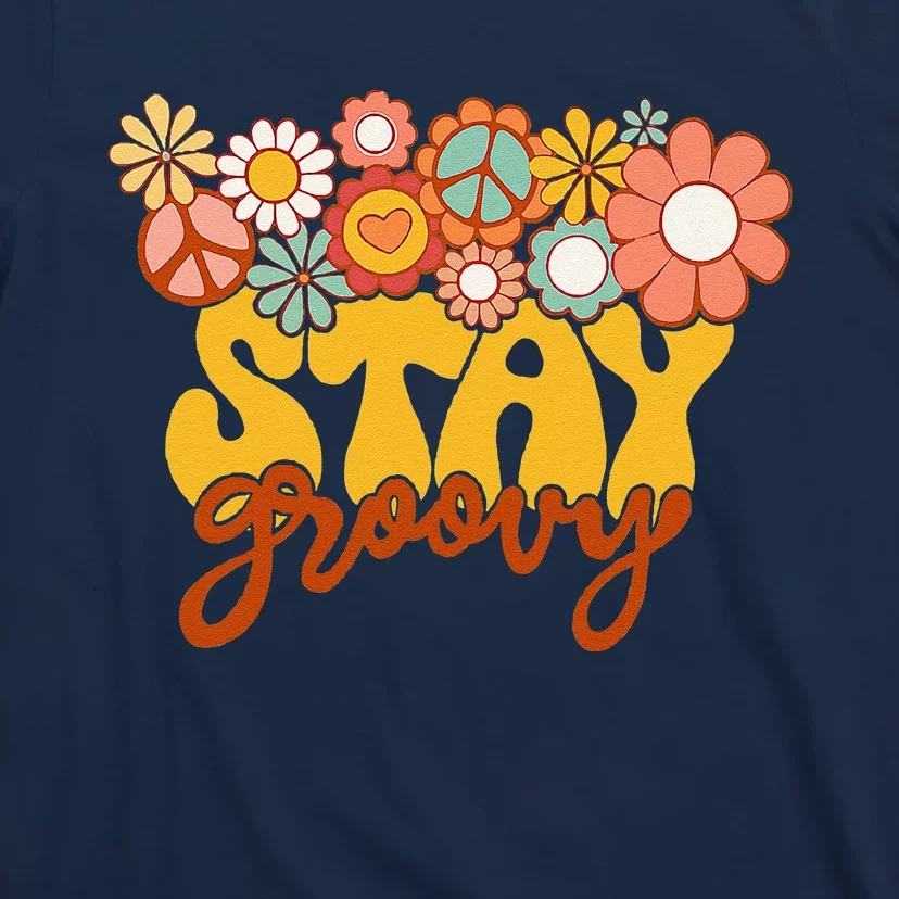 Retro Sunflower Hippie Stay Groovy Positive Mind Happy Life T-Shirt