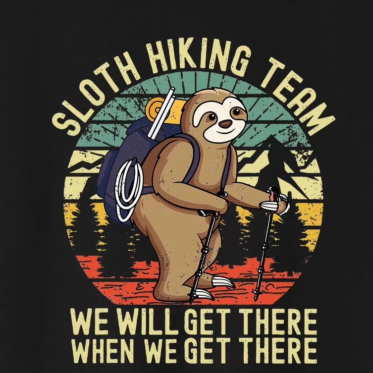 Retro Sloth Hiking Team Well Get There When We Get There Women's Crop Top Tee